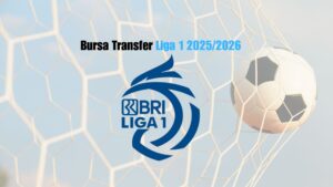 Bursa Transfer Liga 1 2025/2026