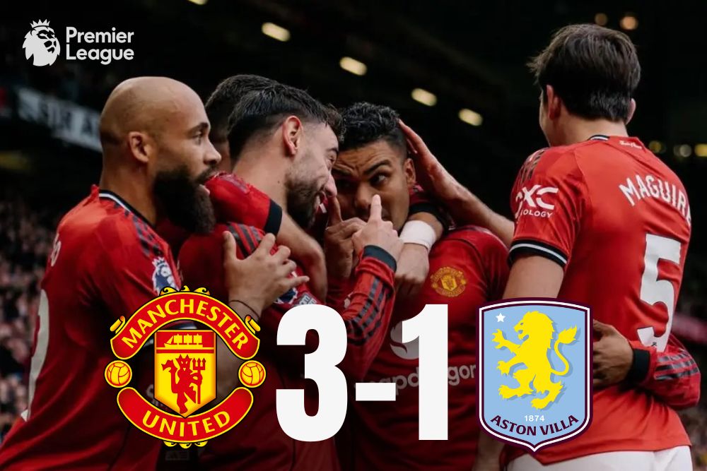 King MU Menang Lagi: Manchester United Kalahkan Aston Villa 3-1