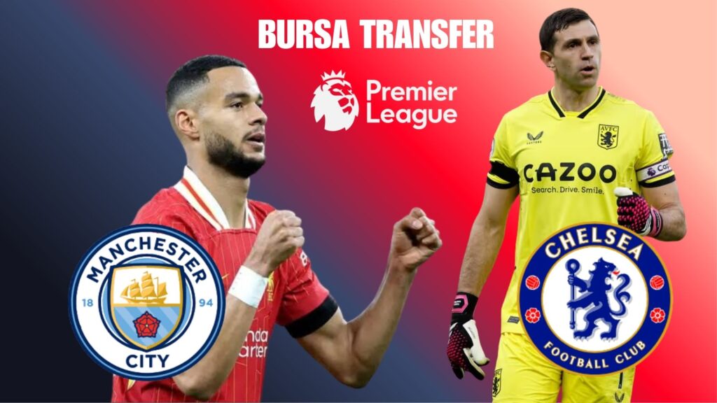 Bursa Transfer Memanas: Gakpo Pilih Man City, Emiliano Martinez Resmi ke Chelsea/prediksi-bola-matador168 (24)